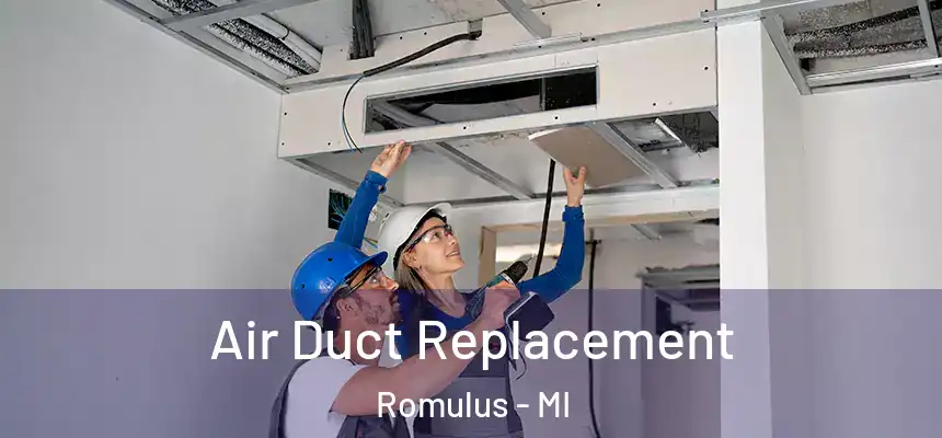  Air Duct Replacement Romulus - MI