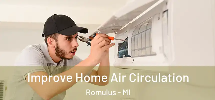  Improve Home Air Circulation Romulus - MI