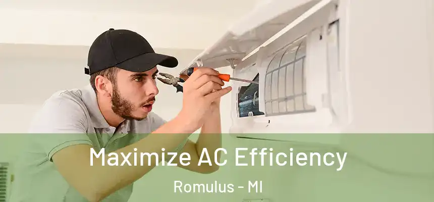 Maximize AC Efficiency Romulus - MI